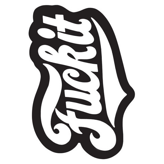 Down-N-Out F**k It Sticker - product view