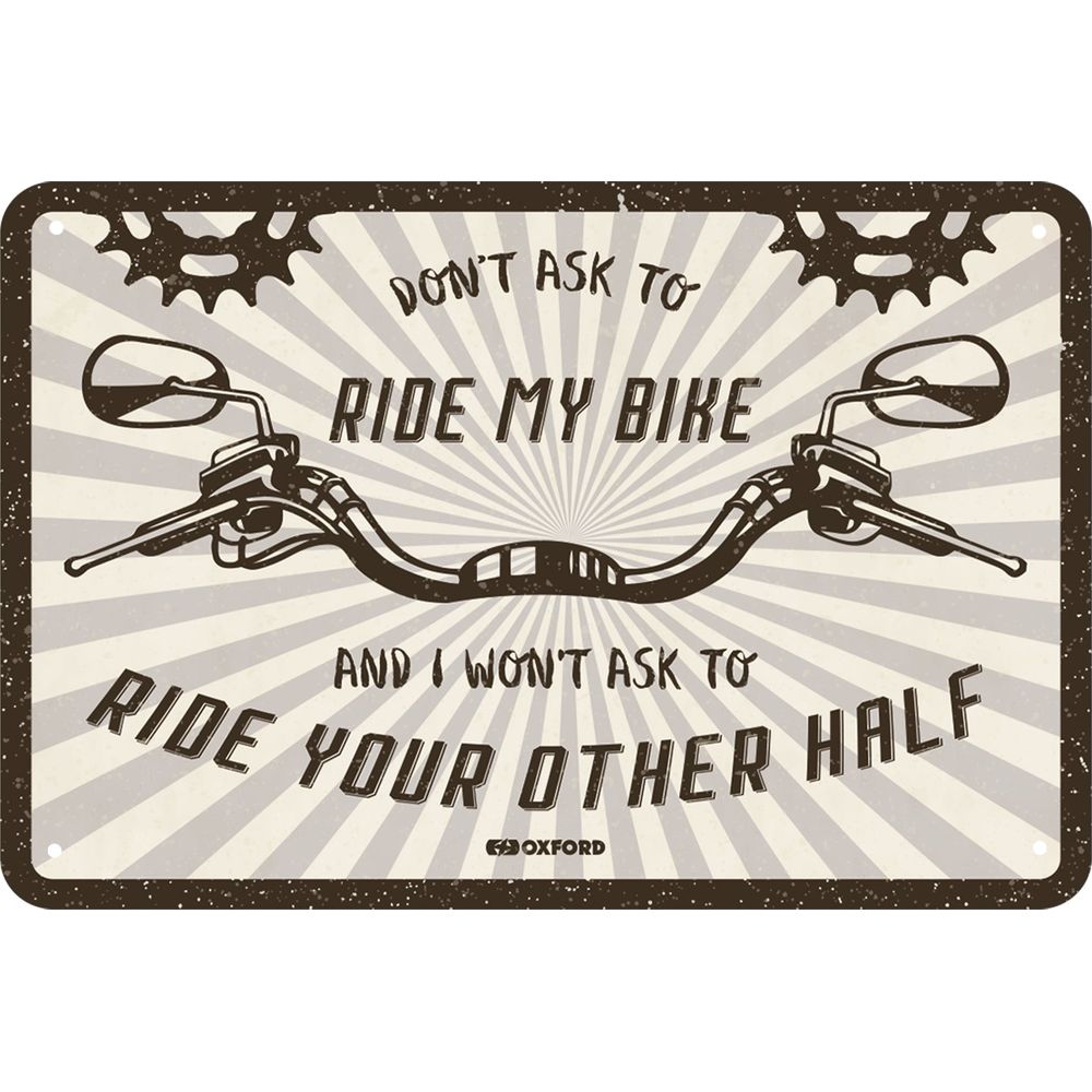 Oxford Dont Ask To Ride My Bike Garage Metal Sign - 30cm x 20cm x 0.25mm